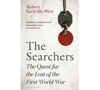 The Searchers: The Quest for the Lost of the First World War