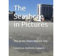 The Seashore in Pictures: The Jersey Shore Atlantic City