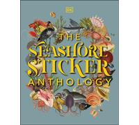 The Seashore Sticker Anthology : With More Than 1,000 Vintage Stickers