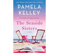 The Seaside Sisters : A Novel
