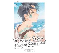 The Seaside Where Dragon Boys Dwell, Vol. 1 : Volume 1