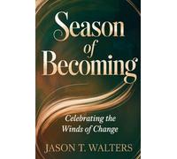 The Season of Becoming: Celebrating the Winds of Change