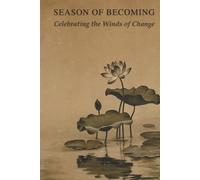 The Season of Becoming: Celebrating the Winds of Change (InnerScript Affirmations)