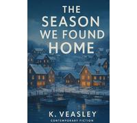 The Season We Found Home: A Small-Town Hockey Romance