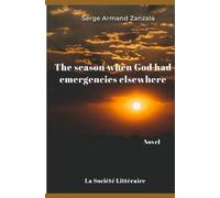 The season when God had emergencies elsewhere