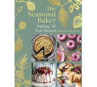 Michelle Evans-Fecci - The Seasonal Baker: Baking All Year Round - Hardcover (2022)