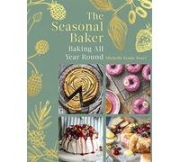 The Seasonal Baker: Baking All Year Round - Hardback NEW EvansFecci, Mic 21/07/2