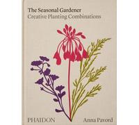The Seasonal Gardener: Creative Planting Combinations