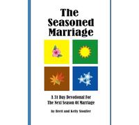 The Seasoned Marriage: A 31 day Devotional for the next season of Marriage