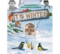 The Seasons in Mr Green's Garden : It's Winter