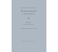 The Seasons Journal: Winter -- Essence and Stillness