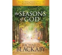 The Seasons of God: How the Shifting Patterns of Your Life Reveal His Purposes for You