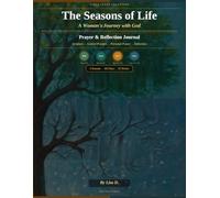 The Seasons of Life: A Woman's Journey with God: Prayer & Redirection Journal