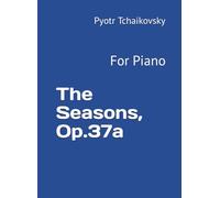 The Seasons, Op.37a: For Piano
