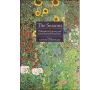 The Seasons : Philosophical, Literary, and Environmental Perspectives