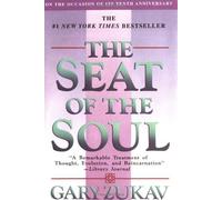 The Seat of the Soul by Gary Zukav (1999-03-17)