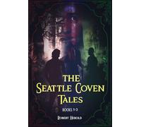 The Seattle Coven Tales - Books 1-3