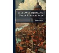 The Seaver-Townsend Urban Renewal Area