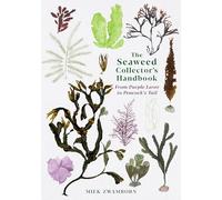 The Seaweed Collector's Handbook: From Purple Laver to Peacock's Tail (Main)