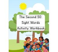 The Second 50 Sight Words Activity Workbook (The First Hundred Sight Words for Kindergarten and First Grade)