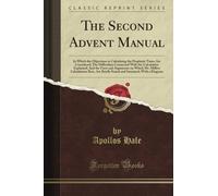 The Second Advent Manual (Classic Reprint)