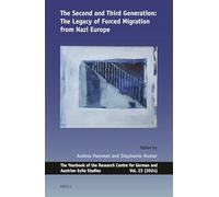 The Second and Third Generation: The Legacy of Forced Migration from Nazi Europe: 23 (Yearbook of the Research Centre for German and Austrian Exile Studies, 23)