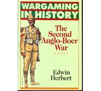 The Second Anglo-Boer War (Wargaming in History)