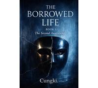 The Second Awakening Book 1 (THE BORROWED LIFE)