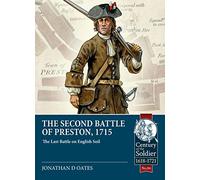 The Second Battle of Preston, 1715: The Last Battle on English Soil: 84 (Century of the Soldier)