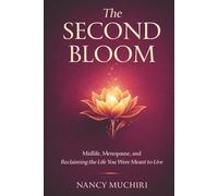 The Second Bloom: Midlife, Love, Identity, and the Courage to Choose Yourself Again