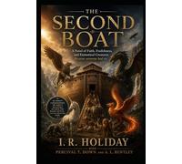 THE SECOND BOAT: A Novel of Faith, Foolishness, and Fantastical Creatures Because someone had to.