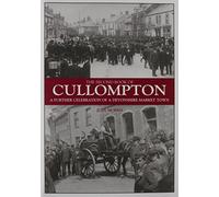 The Second Book of Cullompton: A Further Celebration of a Devonshire Market Town