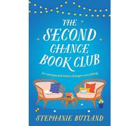 The Second Chance Book Club : The new warm, feel-good novel of life, love and friendship from the author of FOUND IN A BOOKSHOP