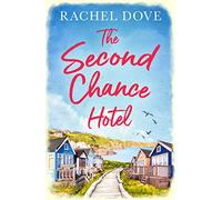 THE SECOND CHANCE HOTEL: A heartwarming laugh out loud romance to escape with this summer!