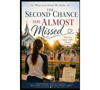 The Second Chance I Almost Missed: 11 (When Love Found Me)