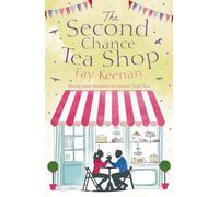 The Second Chance Tea Shop: Little Somerby, Book 1
