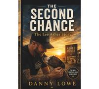 THE SECOND CHANCE: The Lee Asher Story