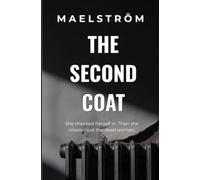 THE SECOND COAT: A Psychological Thriller
