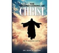 The Second Coming of Christ - He's Coming Back