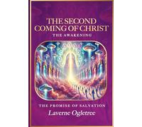 The Second Coming of Christ - The Awakening: The Promise of Salvation
