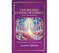 The Second Coming of Christ The Awakening: The Promise of Salvation