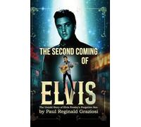 The Second Coming of Elvis: The Untold Story of Elvis Presley's Forgotten Son