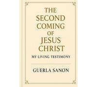 The Second coming of Jesus Christ. My Living testimony: A True Testimony of Miracles, Fasting, Divine Encounters, and the Power of the Holy Spirit