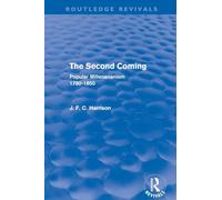 The Second Coming (Routledge Revivals): Popular Millenarianism, 1780-1850