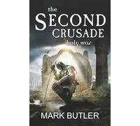 The Second Crusade: The Crusades