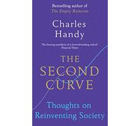 The Second Curve : Thoughts on Reinventing Society