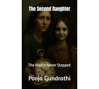 The Second Daughter: The Watch Never Stopped