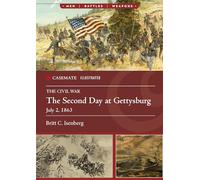 The Second Day at Gettysburg, July 2, 1863 (Casemate Illustrated)