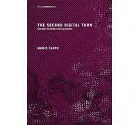 The Second Digital Turn: Design Beyond Intelligence (Writing Architecture)