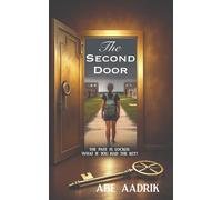 The Second Door: The past is locked. What if you had the key?